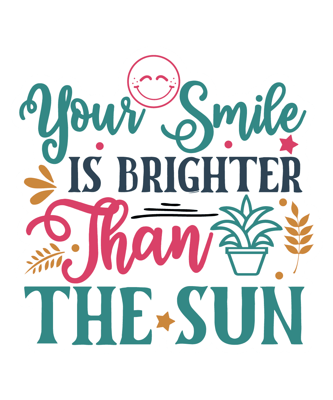 Your Smile Is Brighter Than The Sun Sticker