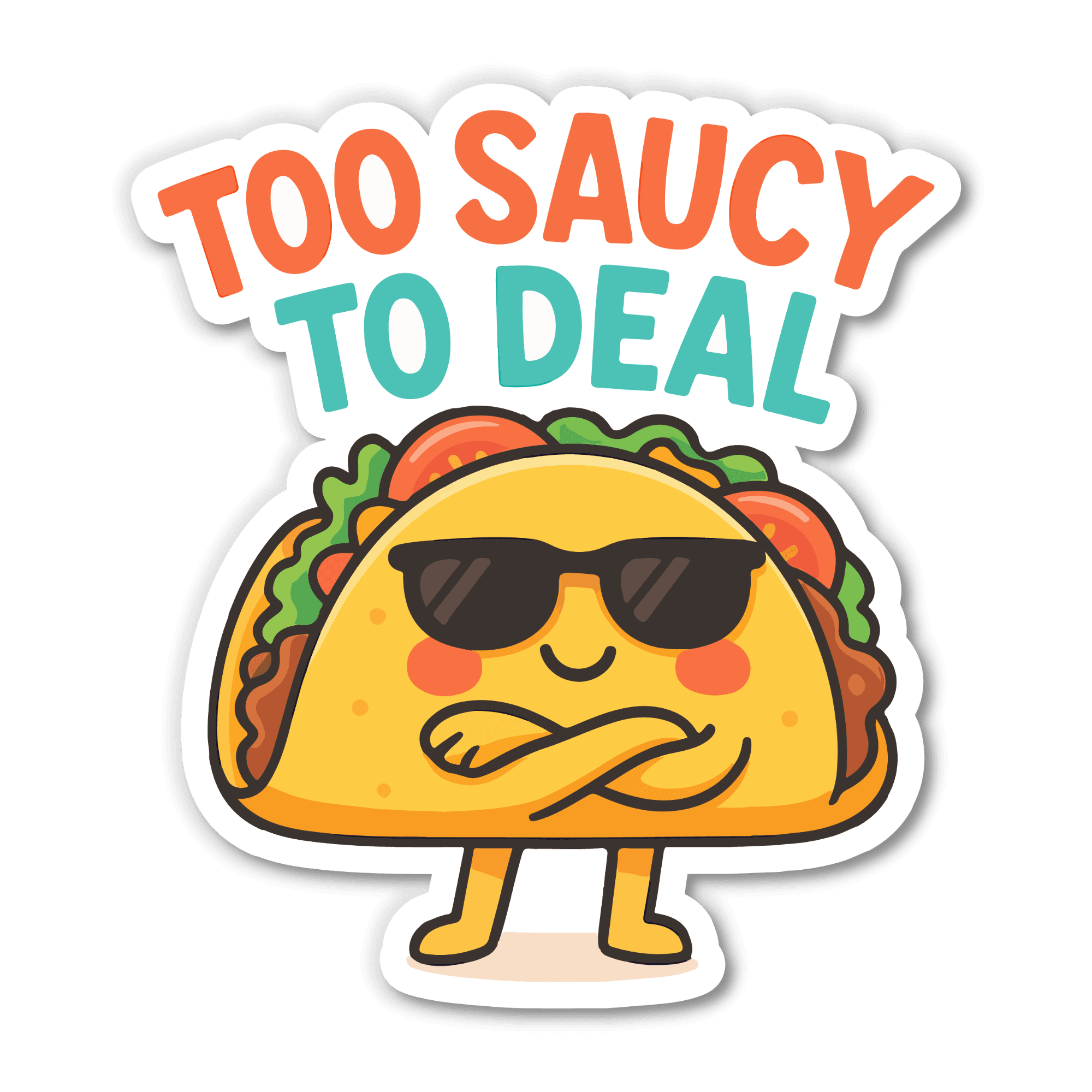 Too Saucy to Deal Sassy Taco Sticker