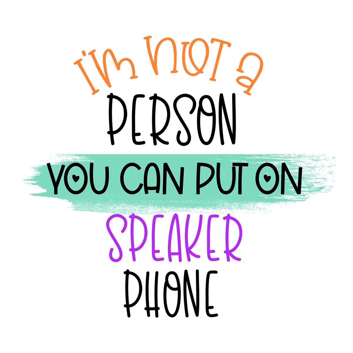 I'm Not A Person You Can Speakerphone Sticker
