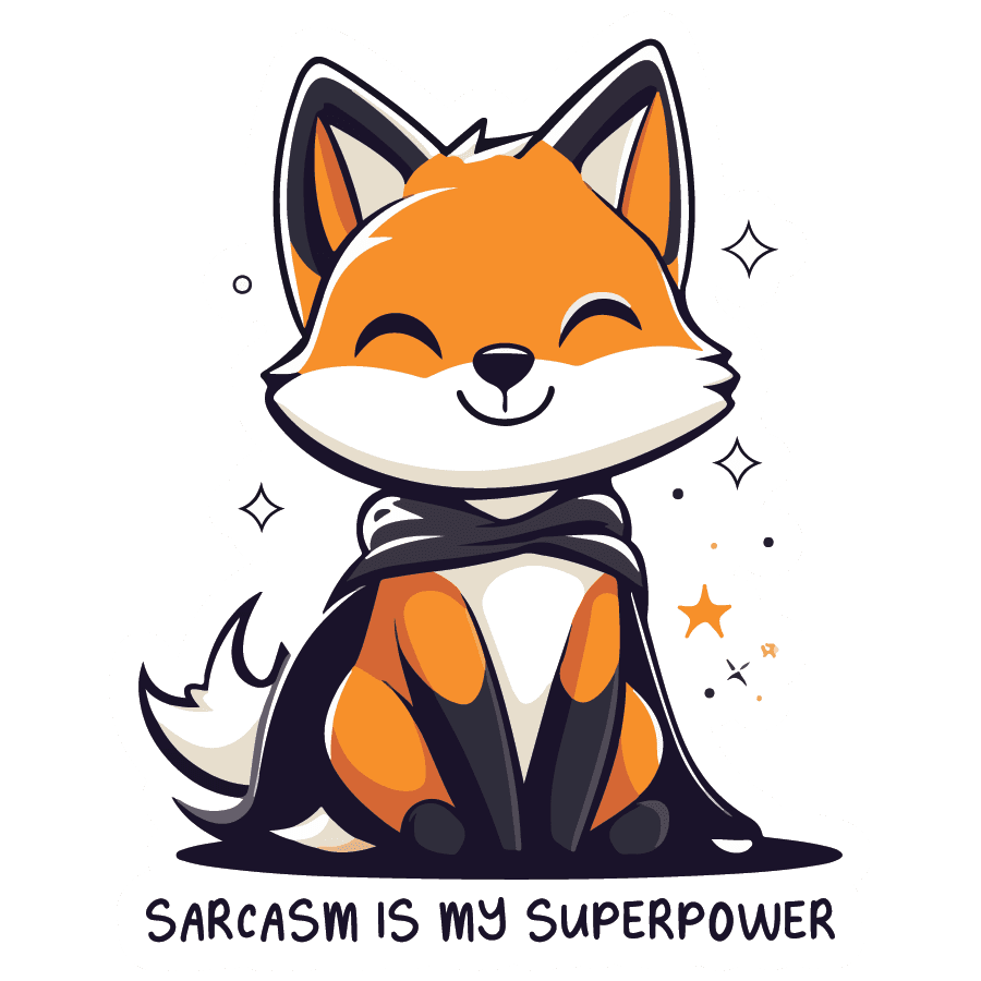 Sarcasm Is My Superpower Fox Sticker