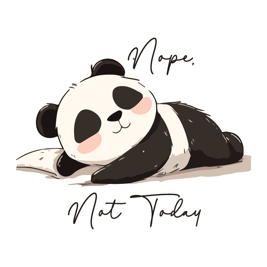 Nope Not Today Sleepy Panda Sticker
