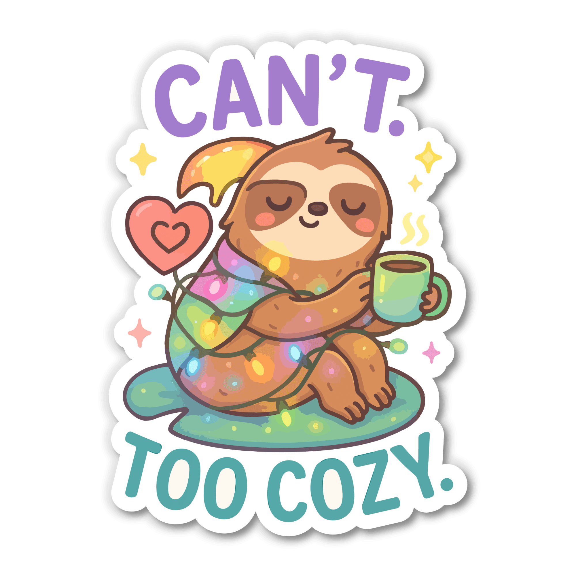Can't. Too Cozy. Sloth Sticker