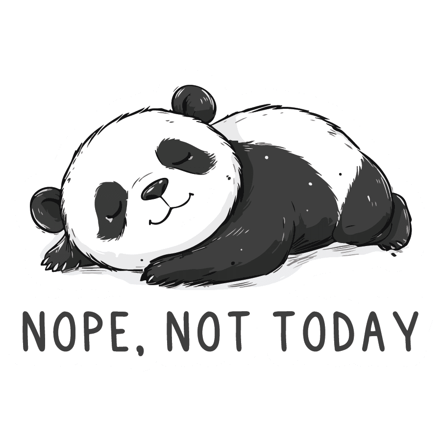 Nope, Not Today Sleepy Panda Sticker