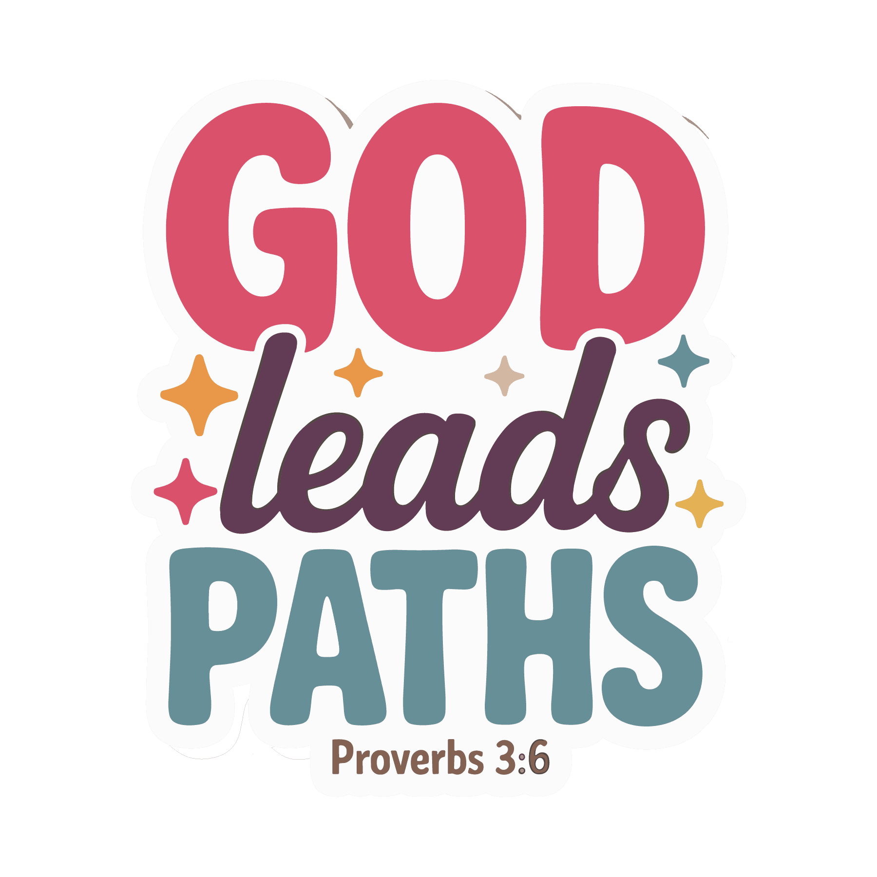 God Leads Paths Proverbs 3:6 Sticker