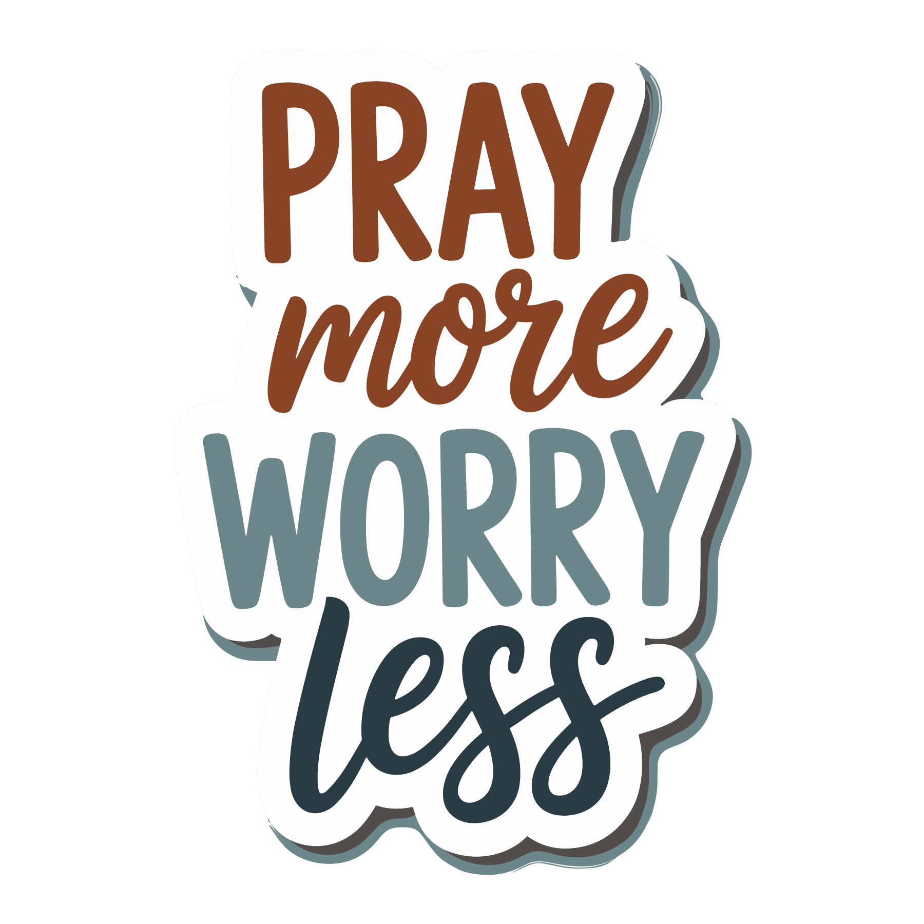 Pray More Worry Less Quote Sticker